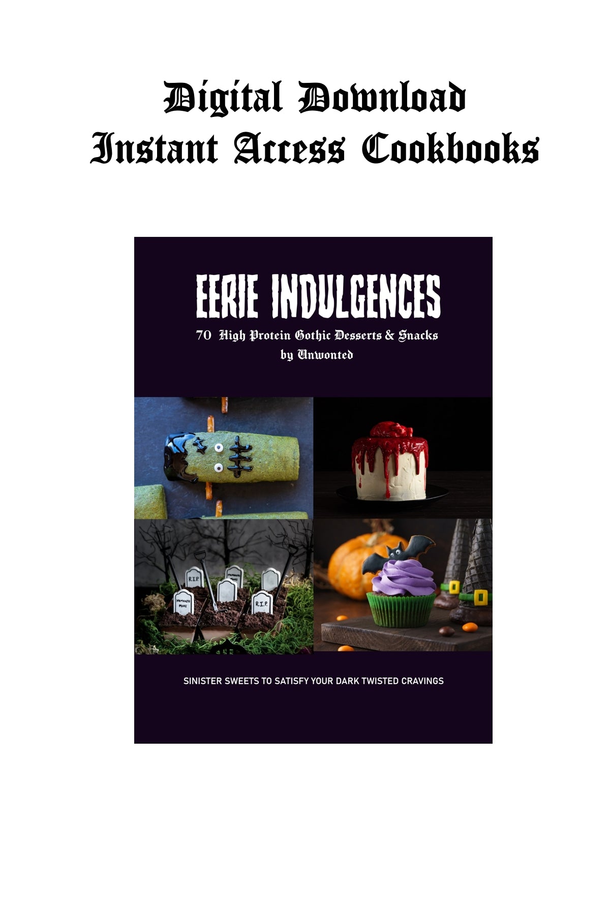 E-Book Eerie Indulgences Cookbook - Digital Download - 70 High Protein Gothic Dessert Recipes